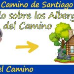 Descubre los mejores albergues gratuitos en el Camino de Santiago: una experiencia económica y enriq...