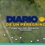 La guía definitiva de la primera etapa del Camino de Santiago: consejos, recomendaciones y experienc...